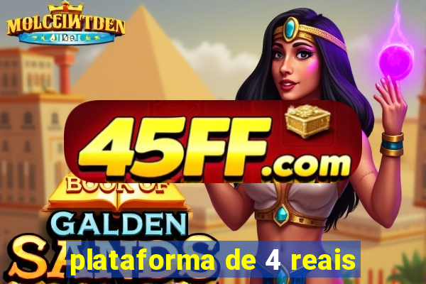 plataforma de 4 reais